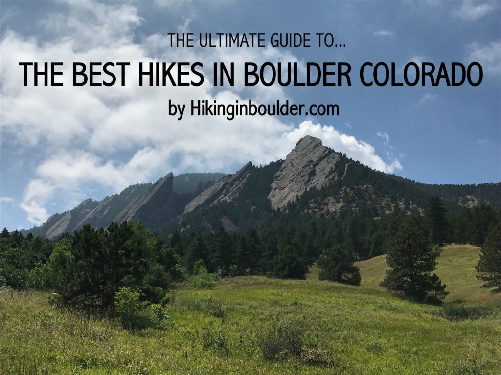 best hikes in boulder guide 2017 - hiking in boulder colorado